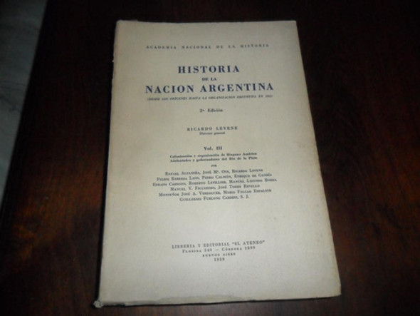 Historia De La Nacion Argentina R Levene 1939 Vol Iii 0
