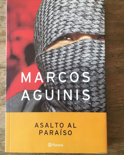 Asalto Al Paraiso; De Marcos Aguinis 0