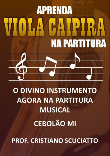 Aprenda Viola Caipira Na Partitura Cebolão Mi 0