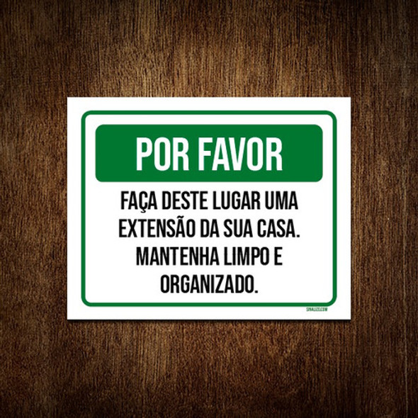 Placa Sinalização Por Favor Faça Deste Lugar Sua Casa 18x23 1