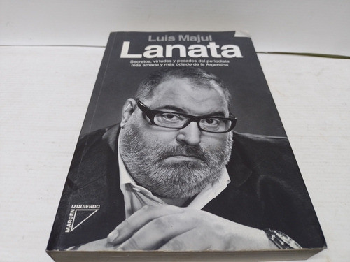 Libro: Lanata Por Luis Majul Año: 2012 Primera Edición M/b 1