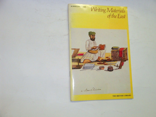 Writing Materials Of The East  -  Albertine Gaur 0