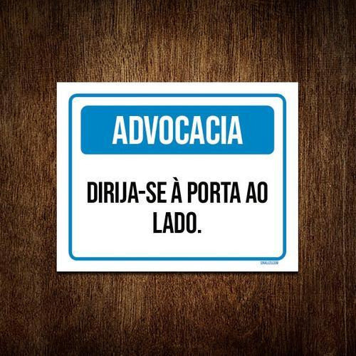 Placa Sinalização - Advocacia Dirija-se Porta Ao Lado 18x23 0