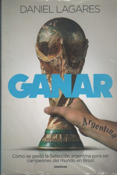Libro Futbol ** Ganar **  Daniel Lagares   - Año 2014 - 0