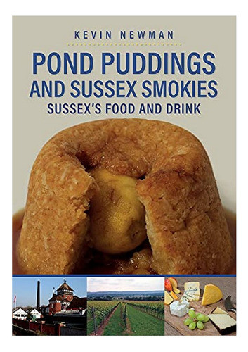 Pond Puddings And Sussex Smokies - Kevin Newman. Eb7 0