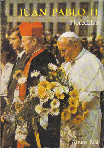 Juan Pablo Ii Florecillas - Arturo Riol Barrientos 0
