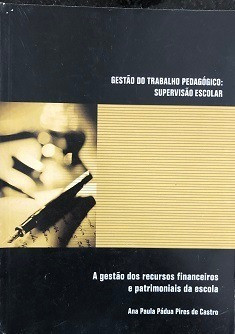 A Gestão Dos Recursos Financeiros E Patrimoniais Da Escola De Ana Paula Pádua Pires De Castro Pela Uninter (2008) 0