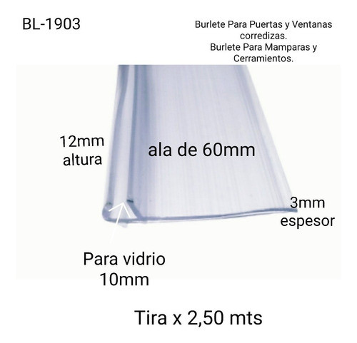 Burlete Mampara/vidrio/blindex/puerta 10mm-ala 60mm(2.5mts) 1