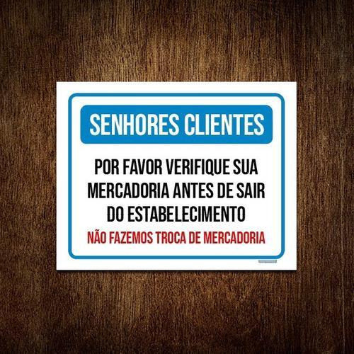 Placa Senhores Clientes Verifique Mercadoria Troca 27x35 0
