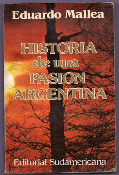 Historia De Una Pasión Argentina De E. Mallea 0