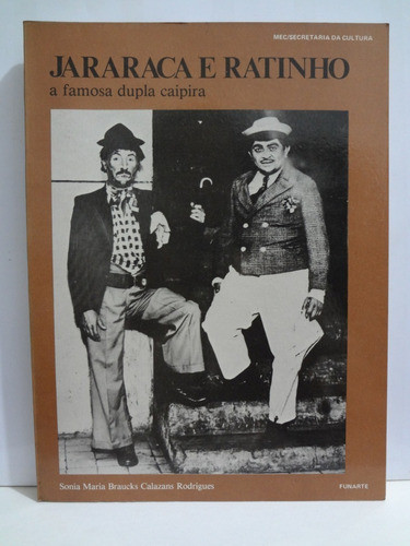 Jararaca E Ratinho A Famosa Dupla Caipira Sonia Maria Brauck 1