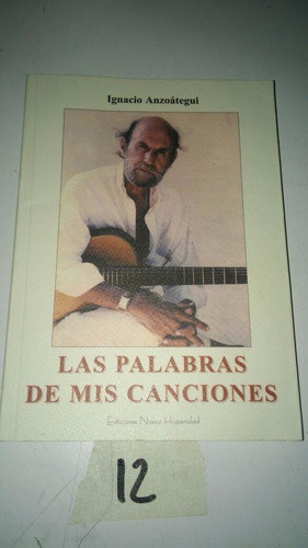 Las Palabras De Mis Canciones - Ignacio Anzoategui 0