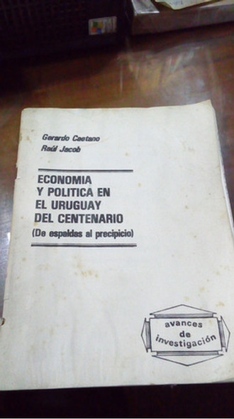 Libro Economía Y Política En El Uruguay Del Centenario 0 Libro Economía Y Política En El Uruguay Del Centenario 0