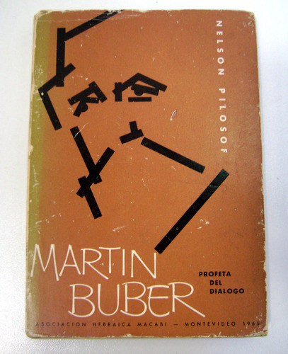 Martin Buber Profeta Del Dialogo Nelson Pilosof Macabi Boedo 0
