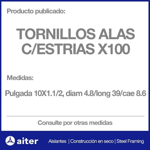 Tornillos Alas 10x1.1/2 (x100) C/ Estrias - Steel Framing 1