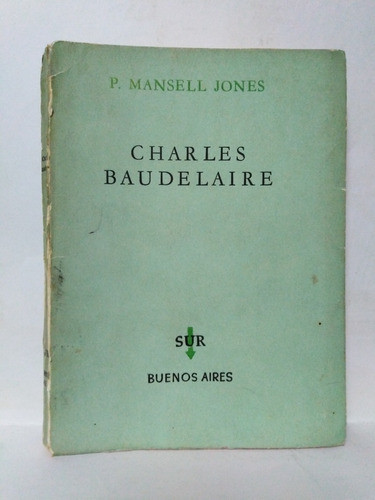 Charles Baudelaire - P. Mansell Jones - Editorial Sur 0