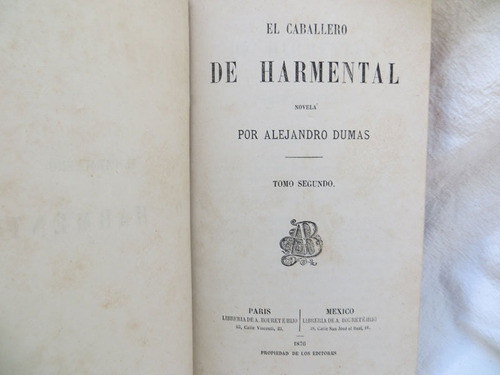 El Caballero De Harmental, Alejandro Dumas - 1876 -  2 Tomos 1