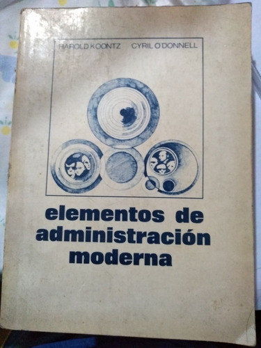 Elementos De Administración Moderna Koontz O'donnell Usado 0