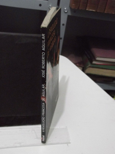 Livro - A Revolução Francesa De  Aguilar  - Autografado 1