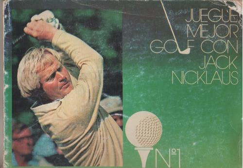 Libro * Juegue Mejor Golf Con Jack Nicklaus * Nº 1  Año 1981 0