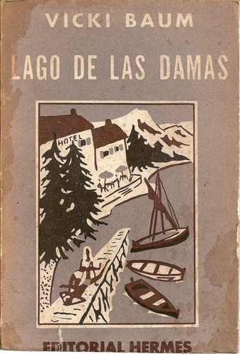 Lago De Las Damas - Vicki Baum - Editorial Hermes 0