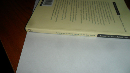 Libro Antonio Dal Masetto- Oscuramente Fuerte Es La Vida 1