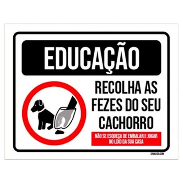 Placa Educação Recolha As Fezes Do Seu Cachorro 18x23 0 Placa Educação Recolha As Fezes Do Seu Cachorro 18x23 0