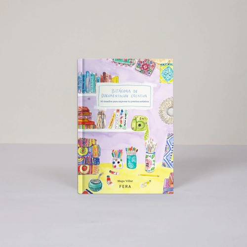 Bitácora De Documentacion Creativa  Libro Magu Villar - Fera 0