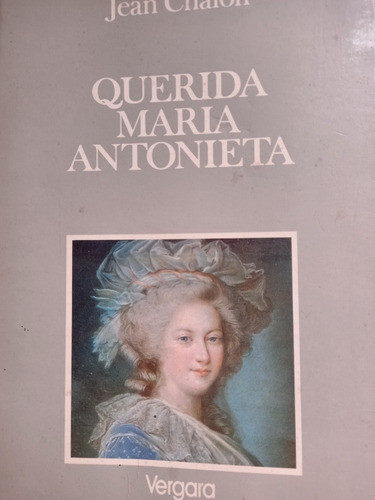 Querida Maria Antonieta Jean Chalon Vergara 0