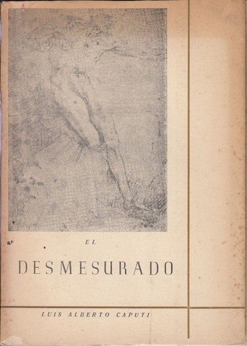 1960 Poesia Luis Alberto Caputi El Desmesurado Dedicado Raro 0