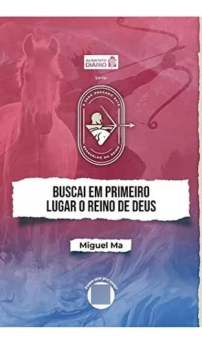 Buscai Em Primeiro Lugar O Reino De Deus De Miguel Ma Pel... 0