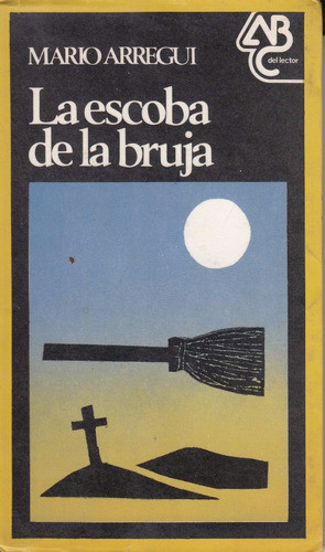 1979 Mario Arregui La Escoba De La Bruja Cuentos 1a Edicion 0