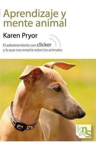 Libro Aprendizaje Y Mente Animal Adiestramiento Con Clicker 0