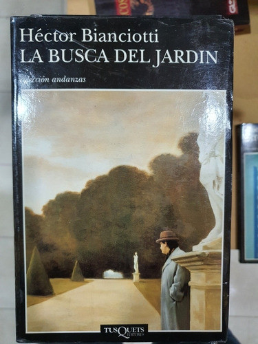 Libro:la Busca Del Jardin-hector Bianciotti 0