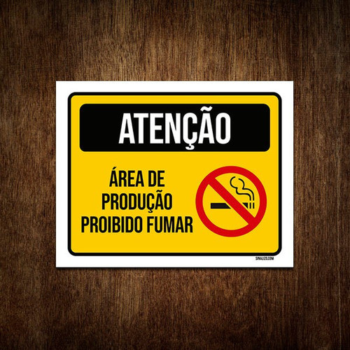 Placa De Sinalização - Atenção Área Produção Não Fume  27x35 0