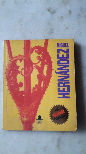 Libro Miguel Hernandez, Los Maximos Creadores 0