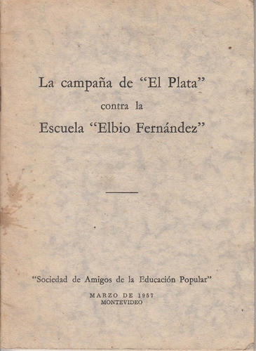 El Plata Contra Escuela Elbio Fernandez 1957 Folleto Raro 0