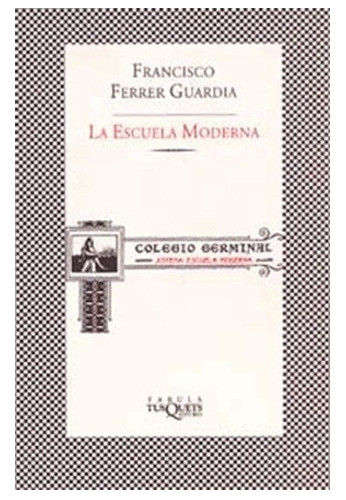 La Escuela Moderna  Ferrer Guardia Pedagogia Racionalista 0