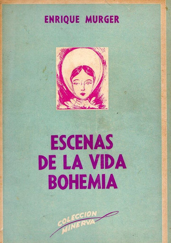 Escenas De La Vida Bohemia De Henri Murger 0