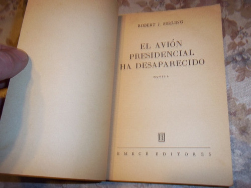 El Avion Presidencial Ha Desaparecido - Robert J. Serling 1
