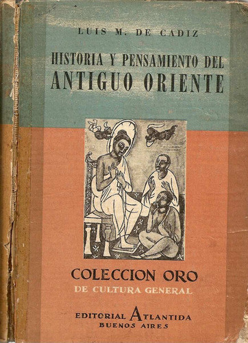 Historia Y Pensamiento Del Antiguo Oriente - Luis M.de Cadiz 0