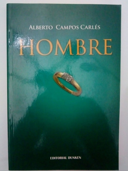Hombre Y Otras Narraciones De Alberto Campos Carles (31) 0