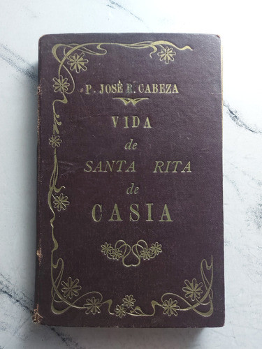 Vida De Santa Rita De Casia. R. P. José R. Cabeza. Ian1083 0