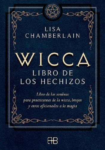 Wicca Libro De Los Hechizos - Chamberlain - Arkano Book 0