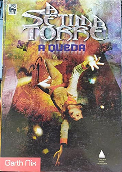 A Sétima Torre - A Queda - Volume 1 De Garth Nix Pela Nova Fronteira (2002) 0