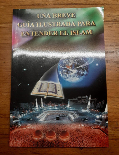 Una Breve Guía Ilustrada Para Entender El Islam. 0