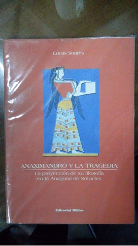 Libro Anaximandro Y La Tragedia 0