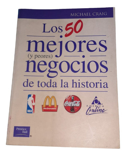 Los 50 Mejores Y Peores Negocios De La Historia M. Craig 0