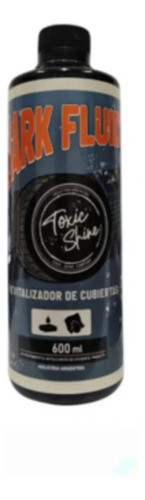 Toxic Shine Acondicionador De Cubiertas Dark Fluid 600ml 0