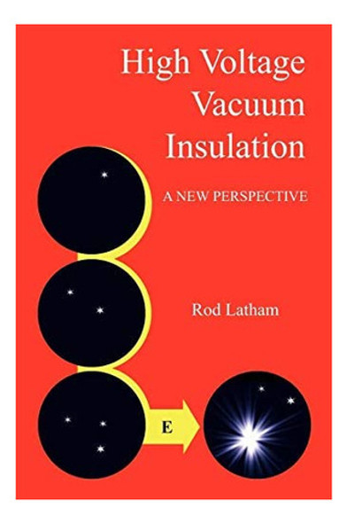 Libro: Voltage Vacuum Insulation: A New Perspective 0